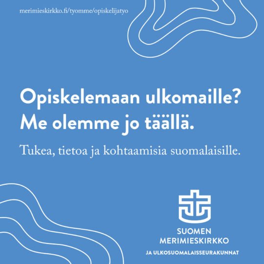 Sinisellä taustalla valkoinen teksti: Opiskelemaan ulkomaille, me olemme jo täällä sekä Merimieksirkon logo.